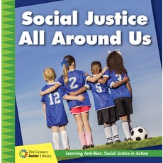 Social Justice All Around Us Library Binding, Cherry Lake Publishing