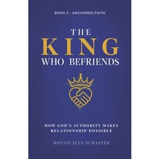 (外文書)The King Who Befriends: How God's Authority Makes Relationship Possible - A Chris... Paperback, Dream Doers Publishing LLC, English