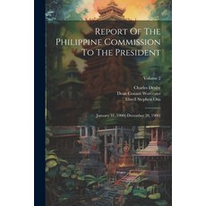 (영문도서) Report Of The Philippine Commission To The President: January 31 1900[-december 20 1900]; V... Paperback, Legare Street Press, English, 9781022378650