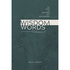 (영문도서)Wisdom Words: Volume 2: 100 Days of Proverbs and Paraphrases Paperback, Independently Published, English, 9798297827271