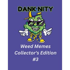 (영문도서) Dank Nity Weed Memes Collector's Edition 3 Paperback, Independently Published, English, 9798334425132