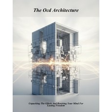(英文圖書)The Ocd Architecture: Unpacking The Glitch And Rewiring Your Mind For Lasting Fr... 平裝版, Independently Published, 英文