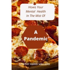 (영문도서) How's Your Mental Health In The Middle Of A Pandemic: Looking At Mental Health From All Aspects Paperback, Lulu.com, English, 9781678030834