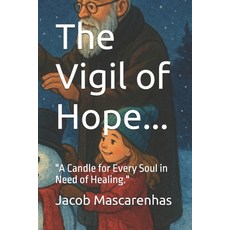 (英文圖書)The Vigil of Hope.: "A Candle for Every Soul in Need of Healing." 平裝版, Independently Published, English