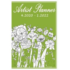 Artist Planner 4.2020 - 1.2022 Paperback, Independently Published