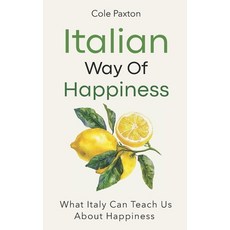 (英文圖書)Italian Way of Happiness: What Italy Can Teach Us About Happiness 平裝版, Silver Ox Publishing, 英文
