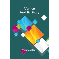(영문도서) Venice and Its Story Paperback, Alpha Edition, English, 9789362927859