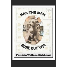 (영문도서) Has the Mail Gone Out Yit?: Tales of a Rural Mail Carrier Paperback, Independently Published, English, 9798363415579