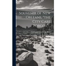(영문도서) Souvenir of New Orleans "the City Care Forgot" .. Hardcover, Legare Street Press, English, 9781020037177