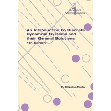 (영문도서) An Introduction to Discrete Dynamical Systems and their General Solutions. 4th Edition Paperback, College Publications, English, 9781848904453