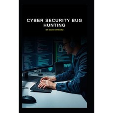 (영문도서)Cyber Security Bug Hunting Paperback, Independently Published, English, 9798269247526