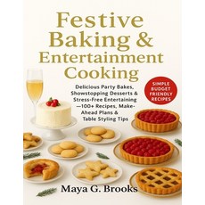 (英文圖書)Festive Baking & Entertainment Cooking: Delicious Party Bakes Showstopping Dess... 平裝版, Independently Published, English