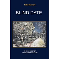 (영문도서) Blind Date: A new case for Inspector Innocenti Paperback, Independently Published, English, 9798386938536