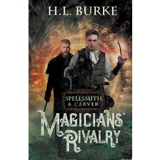 (영문도서) Spellsmith & Carver: Magicians' Rivalry Paperback, H. L. Burke, English, 9798224224944