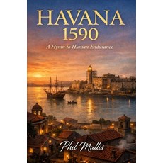 (英文圖書)Havana 1590: A Hymn to Human Endurance 平裝版, Independently Published, 英文