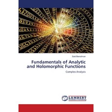(영문도서)Fundamentals of Analytic and Holomorphic Functions Paperback, LAP Lambert Academic Publis..., English, 9786209169274