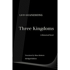 (영문도서) Three Kingdoms: A Historical Novel Paperback, University of California Press, English, 9780520344556
