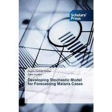(영문도서)Developing Stochastic Model for Forecasting Malaria Cases Paperback, Scholars' Press, English, 9786202300704