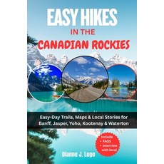 (英文圖書)Easy Hikes in Canadian Rockies 2025: Easy-Day Trails Maps & Local Stories for B... 平裝版, Independently Published, 英文