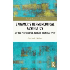 (영문도서) Gadamer's Hermeneutical Aesthetics: Art as a Performative Dynamic Communal Hardcover, Routledge, English, 9781032020372