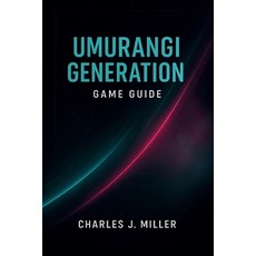 (영문도서)Umurangi Generation Game Guide: The Ultimate Player's Handbook for Objectives B... Paperback, Independently Published, English, 9798274919036
