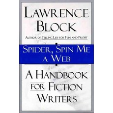 Spider Spin Me a Web:A Handbook for Fiction Writers, HarperCollins