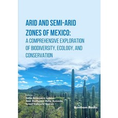 (英文圖書)Arid and Semi-Arid Zones of Mexico: A Comprehensive Exploration of Biodiversity ... 平裝版, Bentham Science Publishers, 英文