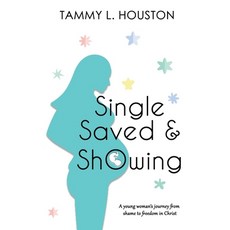 (영문도서) Single Saved & Showing Paperback, Houston Books, English, 9798869360830