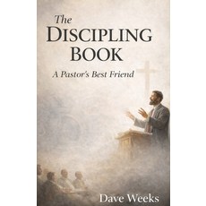 (영문도서)The DISCIPLING BOOK: A Pastor's Best Friend Paperback, Independently Published, English, 9798241977373