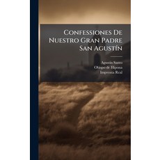 (영문도서)Confessiones De Nuestro Gran Padre San AgustÃ-n Hardcover, Hutson Street Press, English, 9781024374186