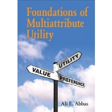 Foundations of Multiattribute Utility, Cambridge University Press