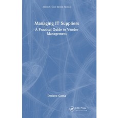 (영문도서)Managing IT Suppliers: A Practical Guide to Vendor Management Hardcover, CRC Press, English, 9781041121565
