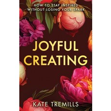 (英文圖書)Joyful Creating: How to Stay Inspired without Losing Your Spark 平裝版, Ravenheart Press, 英文