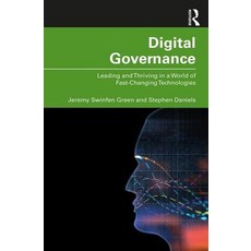 Digital Governance: Leading and Thriving in a World of Fast-Changing Technologies Hardcover, Routledge, English, 9780367077228