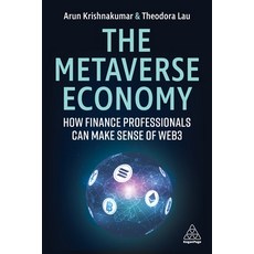(영문도서) The Metaverse Economy: How Finance Professionals Can Make Sense of Web3 Paperback, Kogan Page, English, 9781398610538