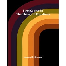 (영문도서)First Course in the Theory of Equations Paperback, Alpha Edition, English, 9789369872480