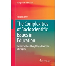 (영문도서) The Complexities of Socioscientific Issues in Education: Research-Based Insight... Paperback, Springer, English, 9783031880056