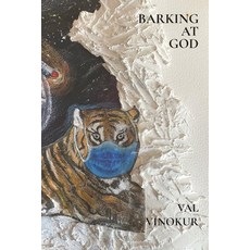 (영문도서)Barking at God Paperback, English, Vinokur, Val;Mayakovsky, Vladimir;Eberhardt, Andrea Charlotte Mayaka, Poets and Traitors Inc.