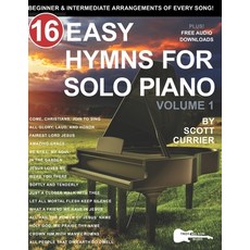 (영문도서) 16 Easy Hymns for Solo Piano Volume 1: Beginner and Intermediate Arrangements of Every Song Paperback, Independently Published, English, 9798409105747