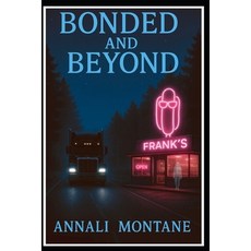 (영문도서)Bonded and Beyond: Book Two of the Bonded and Beyond Series Paperback, Independently Published, English, 9798263602512