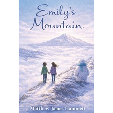 (영문도서)Emily's Mountain Paperback, Independently Published, English, 9798261928447