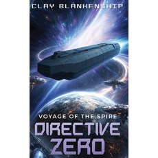 (外文書)Directive Zero: Voyage of the Spire Hardcover, Clay Blankenship, English