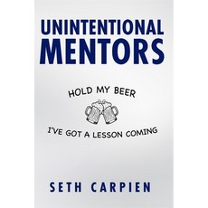 (영문도서)Unintentional Mentors Paperback, Atlas Elite Publishing Part..., English, 9781962825887