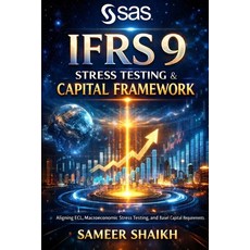 (영문도서)SAS IFRS 9 Stress Testing & Capital Framework Paperback, Independently Published, English, 9798242159471