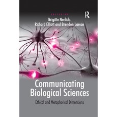 (영문도서) Communicating Biological Sciences: Ethical and Metaphorical Dimensions Paperback, Routledge, English, 9781138254374