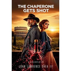 (영문도서)The Chaperone Gets Shot: Caldezonia Paperback, Independently Published, English, 9798184311890