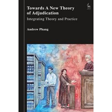 (外文書)Towards a New Theory of Adjudication: Integrating Theory and Practice Hardcover, Hart Publishing, English