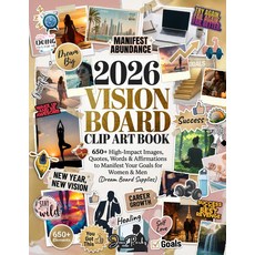 2026 비전 보드 클립 아트 북: 650개 이상의 고감도 이미지 인용문 단어 및 확언을 통해 여성과 남성을 위한 목표를 제시합니다 드림 용품 꿈의 삶을 표현하세요, 기본
