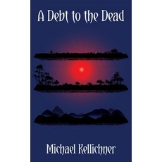 (영문도서)A Debt to the Dead Paperback, Elsewhen Press, English, 9781915304841