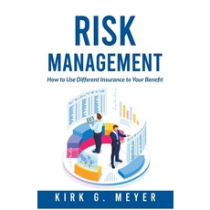 (영문도서) Risk Management: How to Use Different Insurance to Your Benefit Paperback, Kg Meyer, PC, English, 9798223678021